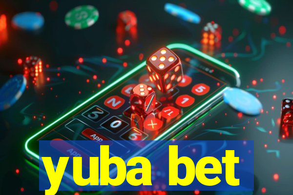 yuba bet